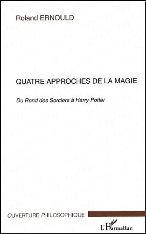 Quatre approches de la magie Du Rond des Sorciers à Harry Potter