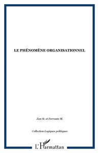 LE PHÉNOMÈNE ORGANISATIONNEL