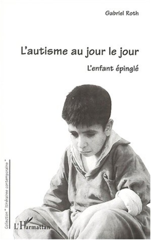 L'AUTISME AU JOUR LE JOUR L'enfant épinglé