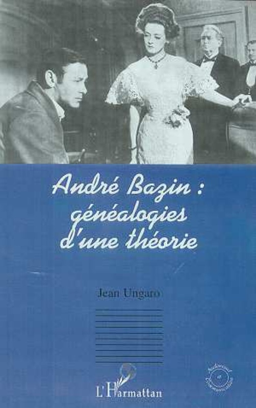 André Bazin Généalogies d'une théorie
