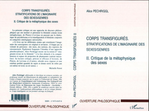 Corps transfigurés Stratifications de l'imaginaire des sexes/genres - T2. Critique de la méthaphysique des sexes