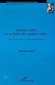 Marcel Poëte et le paris des années vingt Aux origines de " l'histoire des villes "