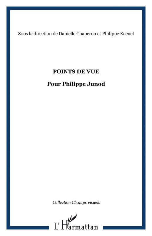Points de vue Pour Philippe Junod
