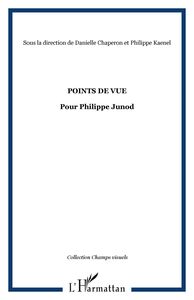 Points de vue Pour Philippe Junod