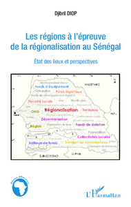 Les régions à l'épreuve de la régionalisation au Sénégal Etat des lieux et perspectives