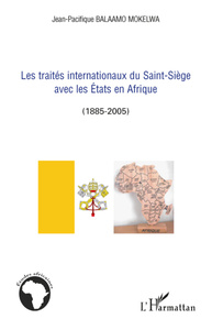 Les traités internationaux du saint-siÈge avec les etats en