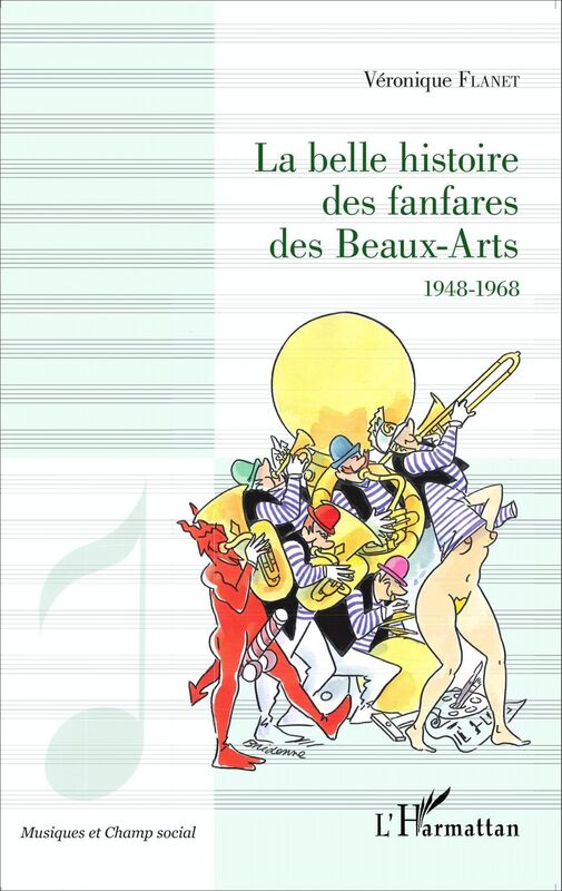 La belle histoire des fanfares des Beaux-Arts 1948-1968