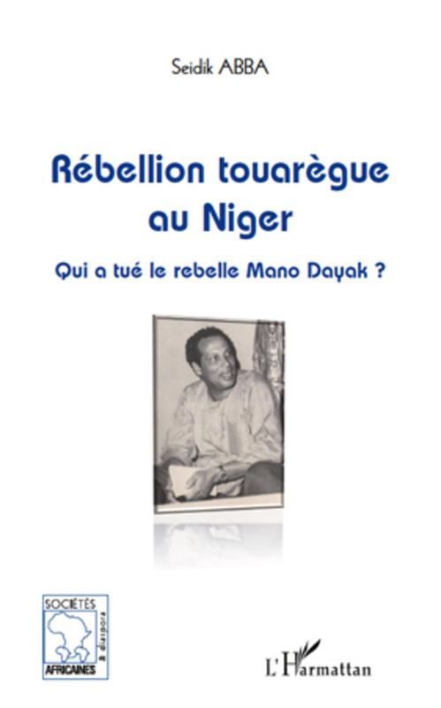 Rébellion touarègue au Niger Qui a tué le rebelle Mano Dayak ?