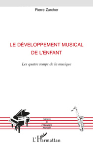 Le développement musical de l'enfant Les quatre temps de la musique