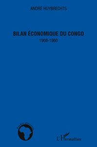 Bilan économique du Congo 1908-1960