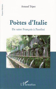 Poètes d'Italie De saint François à Pasolini