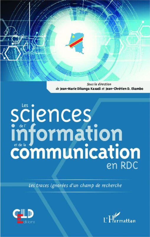 Les sciences de l'information et de la communication en RDC Les traces ignorées d'un champ de recherche