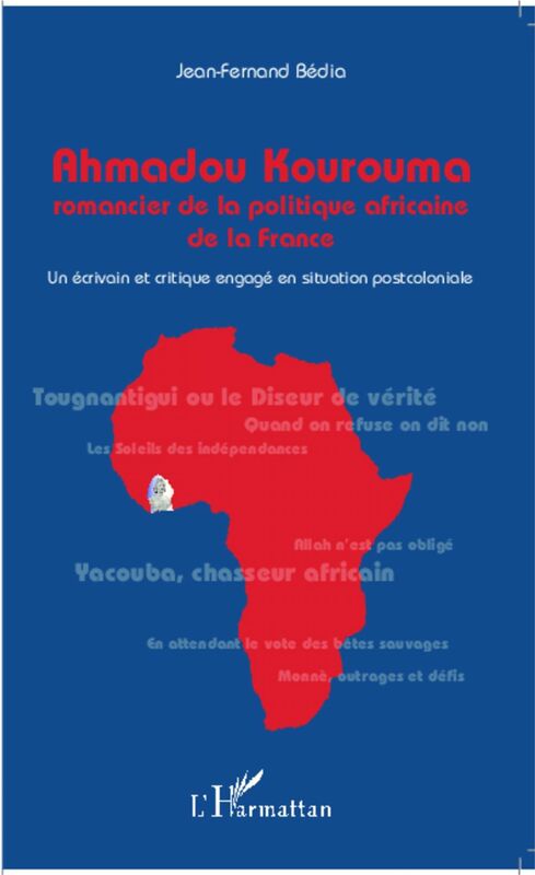 Ahmadou Kourouma romancier de la politique africaine