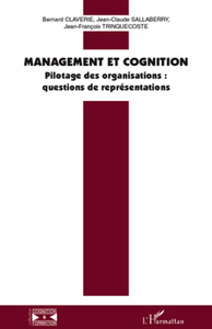 Management et cognition Pilotage des organisations : questions de représentations
