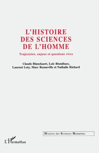 HISTOIRE DES SCIENCES DE L'HOMME Trajectoires, enjeux et questions vives