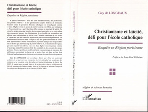 Christianisme et laïcité, défi pour l'école catholique Enquête en Région parisienne