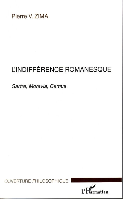 L'indifférence romanesque Sartre, Moravia, Camus