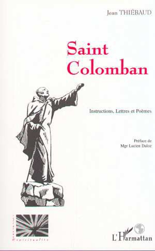 Saint Colomban Instructions, lettres et poèmes