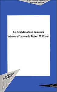 LE DROIT DANS TOUS SES ETATS A TRAVERS L'?'UVRE DE ROBERT M. COVER
