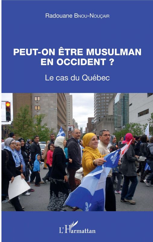 Peut-on être musulman en occident ? Le cas du Québec