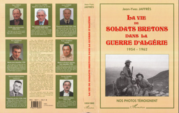 LA VIE DE SOLDATS BRETONS DANS LA GUERRE D'ALGERIE 1954-1962