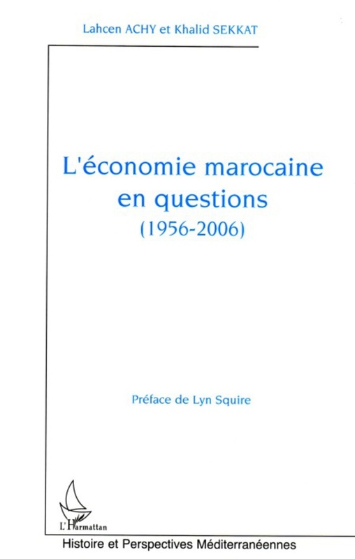 L'économie marocaine en questions (1956-2006)