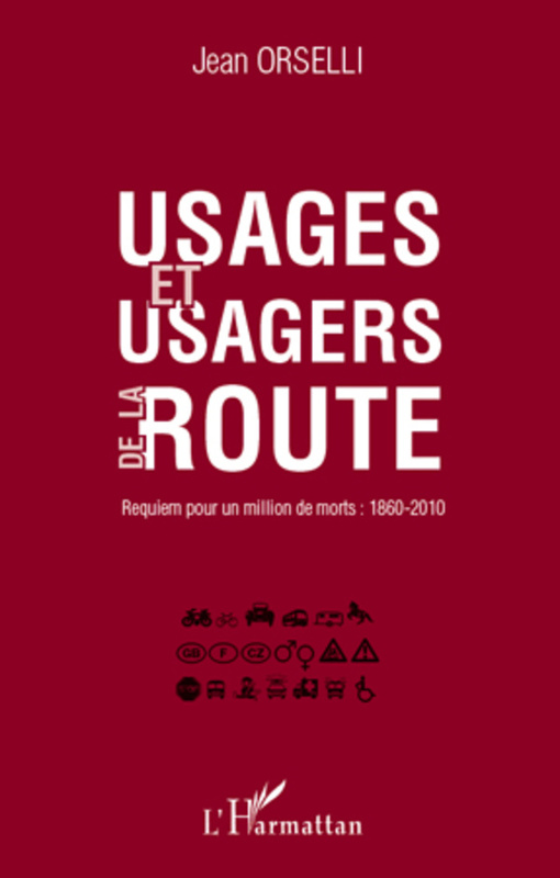 Usages et usagers de la route Requiem pour un million de morts : 1860-2010