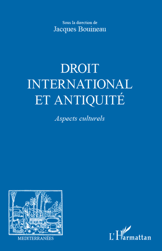 Droit international et Antiquité Aspects culturels