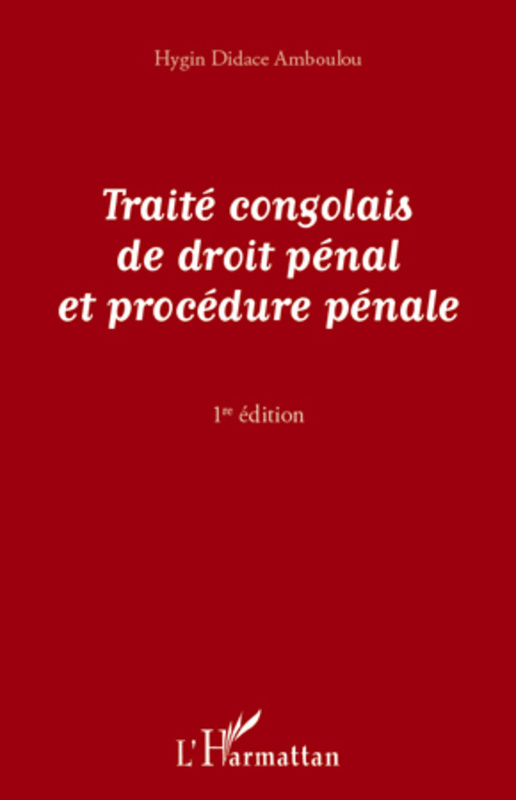 Traité congolais de droit pénal et de procédure pénale (1re édition)