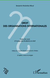 Droit des organisations internationales Notes de cours à l'usage des étudiants en droit - 2è édition, revue et corrigée