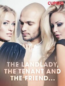 The Landlady, the Tenant and the Friend...