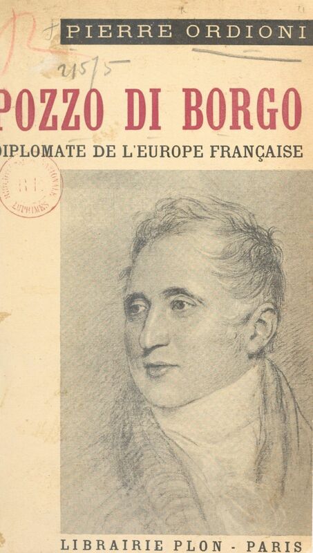 Pozzo di Borgo Diplomate de l'Europe française