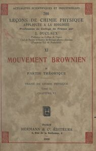 Mouvement brownien (2). Partie théorique Traité de chimie physique, tome II, chapitre VI