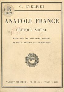 Anatole France, critique social Essai sur les tendances sociales et sur la mission des intellectuels