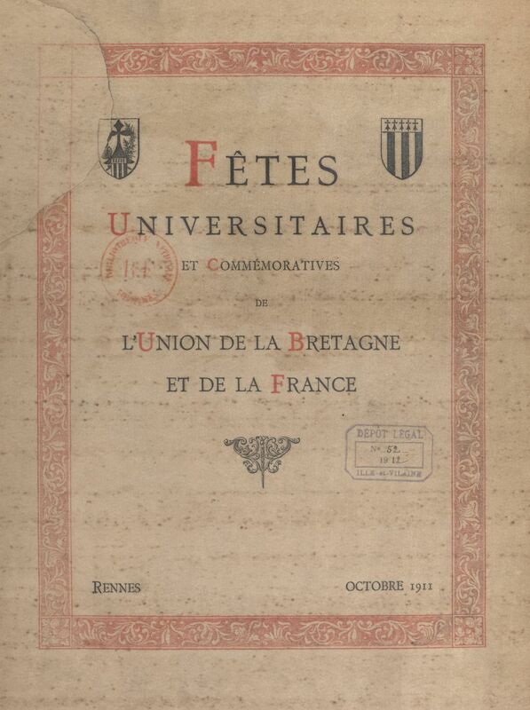 Fêtes universitaires et commémoratives de l'union de la Bretagne et de la France Octobre 1911