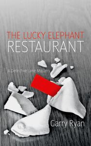 The Lucky Elephant Restaurant A Detective Lane Mystery