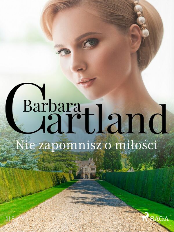 Nie zapomnisz o miłości - Ponadczasowe historie miłosne Barbary Cartland