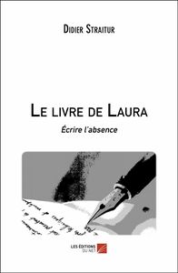 Le livre de Laura Écrire l’absence