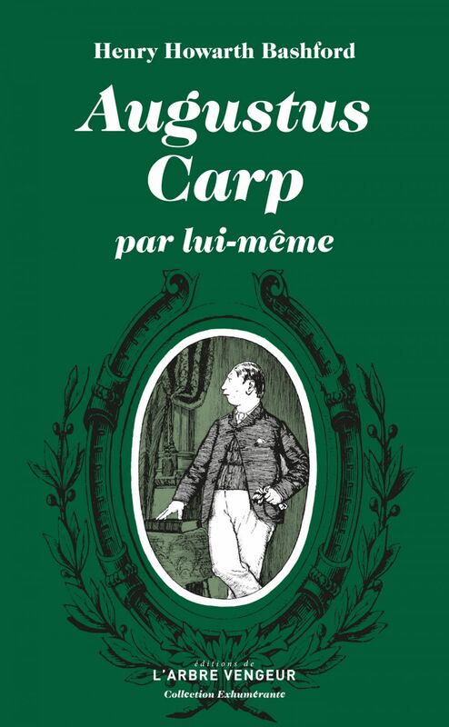 Augustus Carp par lui-même ou l'autobiographie d'un authentique honnête homme