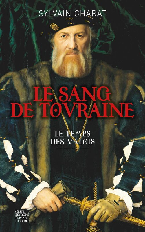 Le sang de Touraine - Tome 1 Le temps des Valois