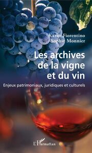 Les archives de la vigne et du vin Enjeux patrimoniaux, juridiques et culturels