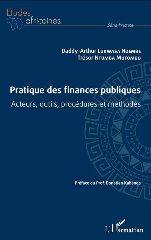 Pratique des finances publiques Acteurs, outils, procédures et méthodes