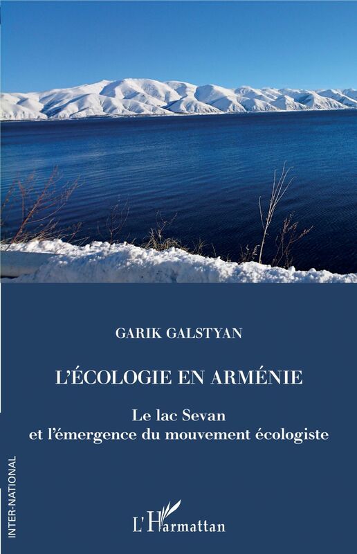 L'écologie en Arménie Le lac Sevan et l'émergence du mouvement écologiste