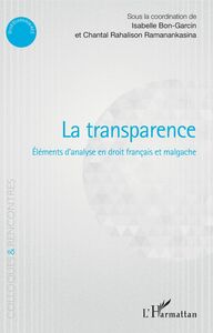 La transparence Eléments d'analyse en droit français et malgache