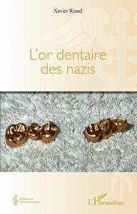 L'or dentaire des nazis