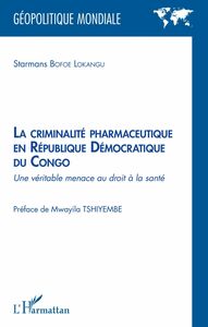 La criminalité pharmaceutique en République Démocratique du Congo Une véritable menace au droit à la santé