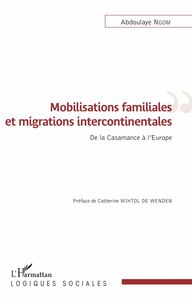 Mobilisations familiales et migrations intercontinentales De la Casamance à l'Europe
