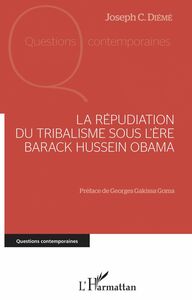 La répudiation du tribalisme sous l'ère Barack Hussein Obama