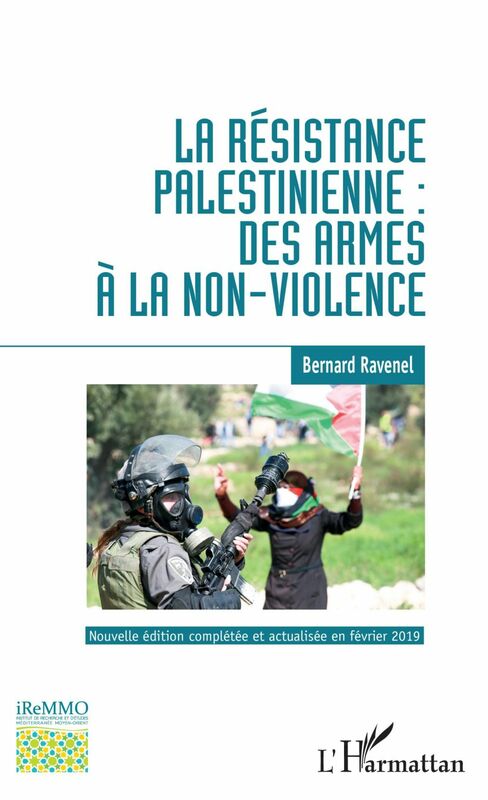 La résistance palestinienne : des armes à la non-violence Nouvelle édition complétée et actualisée en février 2019