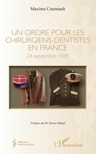 Un ordre pour les chirurgiens-dentistes en France 24 septembre 1945